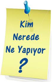 KİM NEREDE